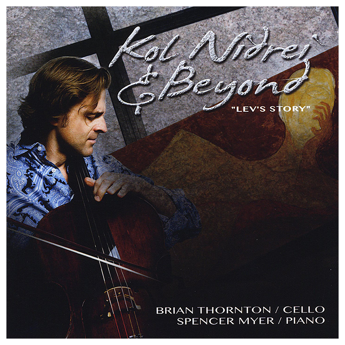 Kol Nidrei & Beyond "Lev's Story" - Brian Thornton - CD
