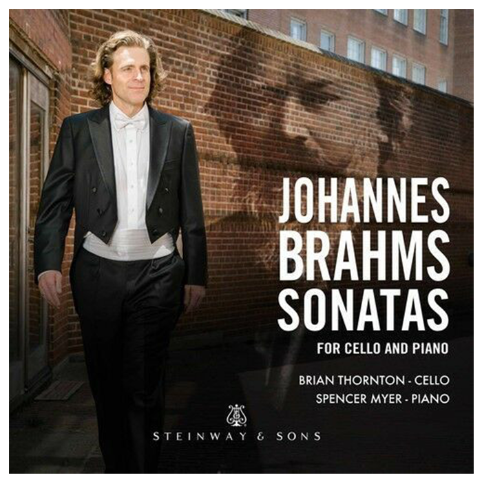 Johannes Brahms Sonatas for Cello and Piano - Brian Thornton - CD