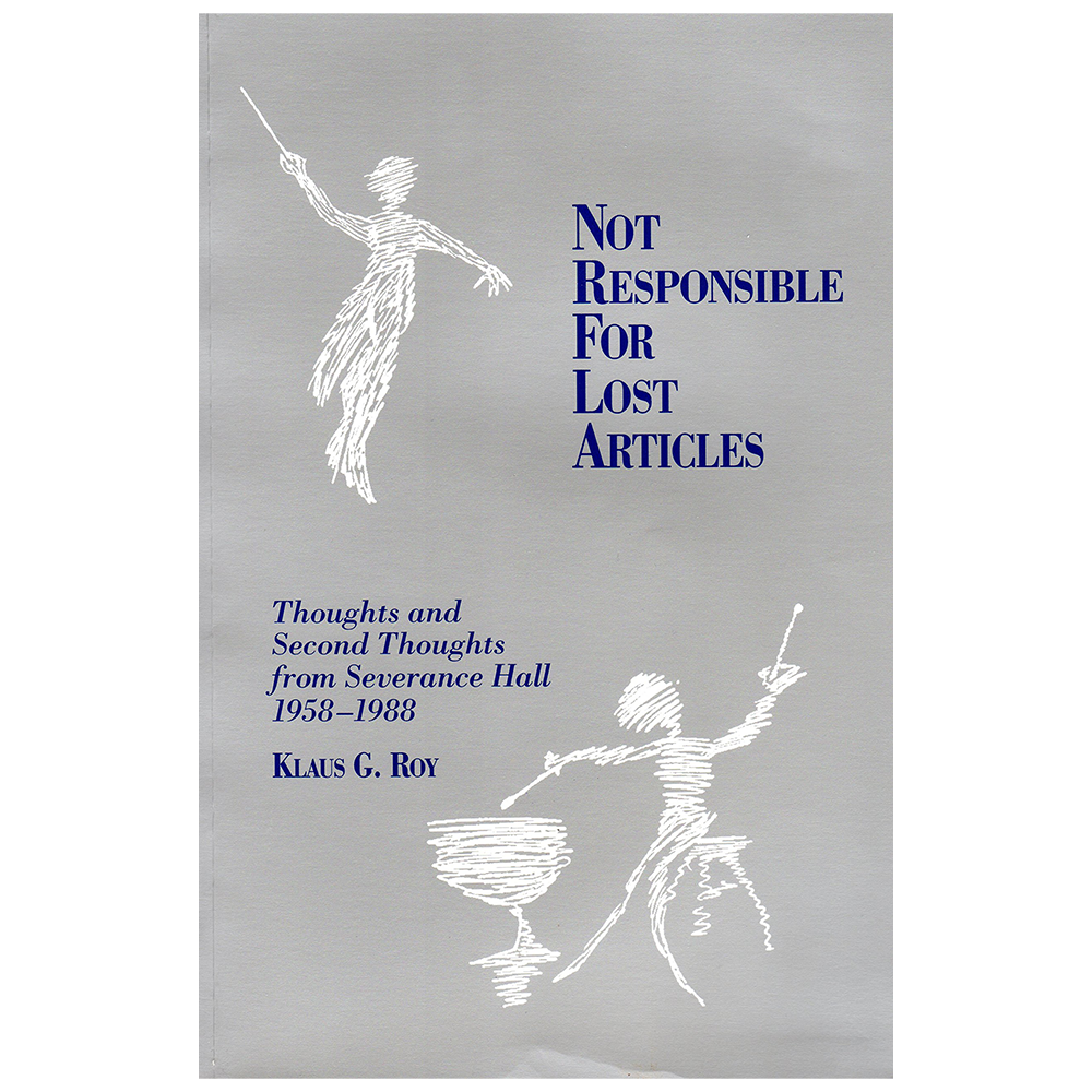 Not Responsible for Lost Articles: Thoughts and Second Thoughts from Severance Hall