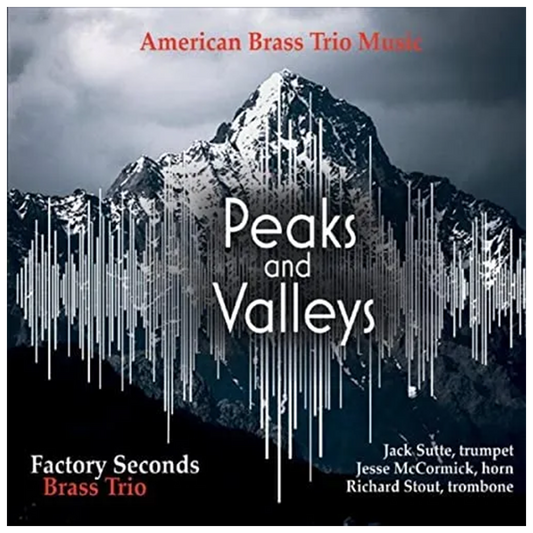 Peaks and Valleys - Factory Seconds Brass Trio