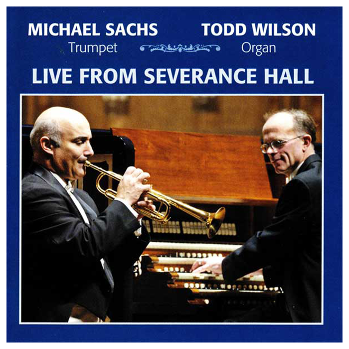 Live from Severance Hall - Michael Sachs and Todd Wilson - CD