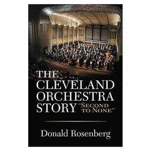 The Cleveland Orchestra Story "Second to None"